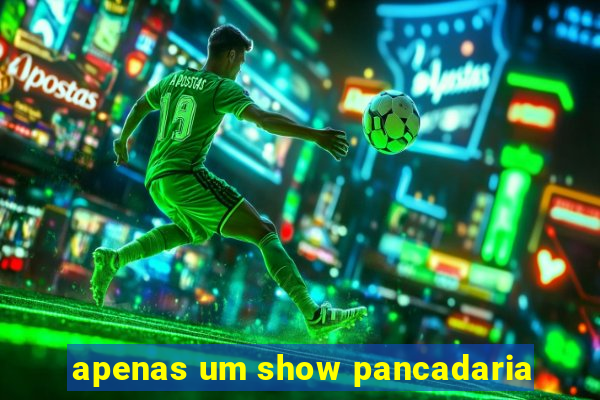 apenas um show pancadaria